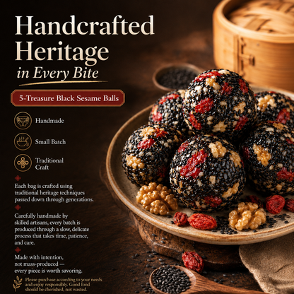 Intangible Heritage 5-Treasure Black Sesame Balls – Nine-Steamed & Banish low energy, reclaim masculine strength.-8WX
